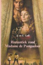 Romantiek rond Madame de Pompadour 9789062132737 Gall, Verzenden, Gelezen, Gall