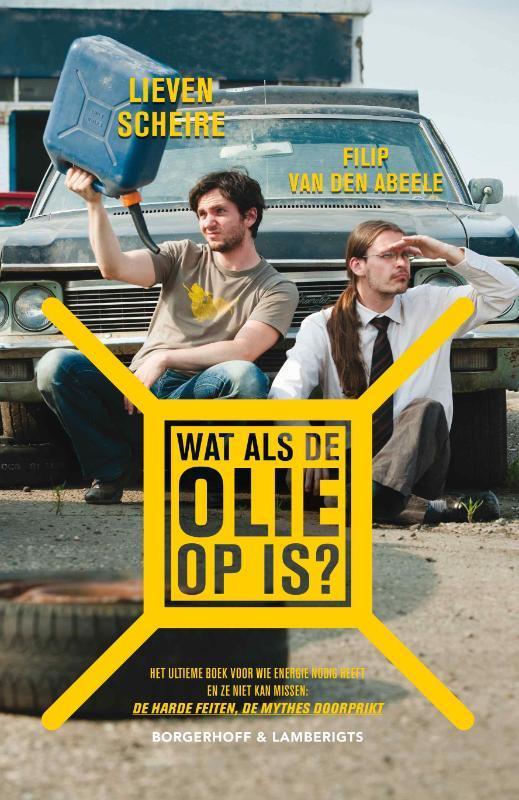 Wat als de olie op is? 9789089310859 Filip Van den Abeele, Boeken, Hobby en Vrije tijd, Zo goed als nieuw, Verzenden