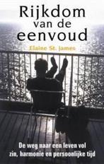 Rijkdom van de eenvoud 9789038913070 E. Saint James, Boeken, Verzenden, Gelezen, E. Saint James