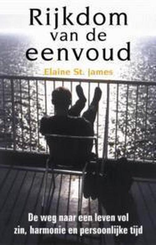 Rijkdom van de eenvoud 9789038913070 E. Saint James, Boeken, Politiek en Maatschappij, Gelezen, Verzenden