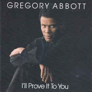 cd - Gregory Abbott - Ill Prove It To You, Cd's en Dvd's, Cd's | Overige Cd's, Zo goed als nieuw, Verzenden