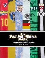 9781785036651 The Football Shirts Book Neal Heard, Verzenden, Nieuw, Neal Heard