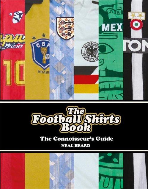 9781785036651 The Football Shirts Book Neal Heard, Boeken, Studieboeken en Cursussen, Nieuw, Verzenden