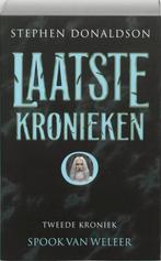 Spook van weleer / De laatste kronieken / 2 9789024552252, Boeken, Verzenden, Zo goed als nieuw, Stephen Donaldson