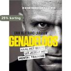 Genadeloos 9789024403295 Erik Bertrand Larssen, Boeken, Verzenden, Zo goed als nieuw, Erik Bertrand Larssen