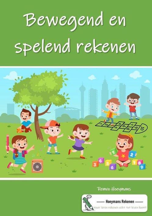 Bewegend en spelend rekenen 9789090335513 Remco Hoeymans, Boeken, Schoolboeken, Zo goed als nieuw, Verzenden