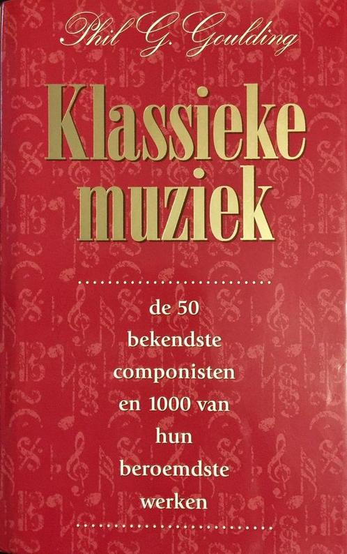 Klassieke muziek 9789061344513 P.G. Goulding, Boeken, Muziek, Gelezen, Verzenden