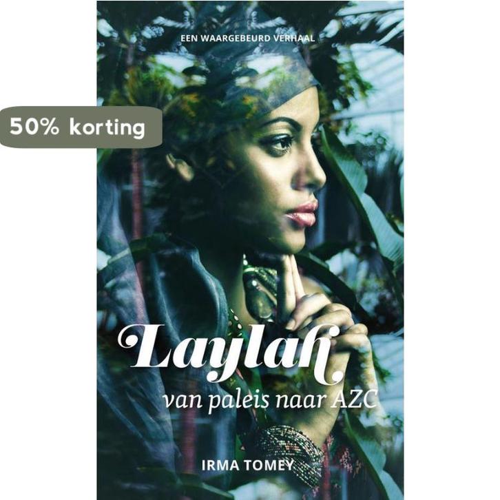 LAYLAH, van paleis naar AZC 9789464370607 Irma Torney, Boeken, Overige Boeken, Zo goed als nieuw, Verzenden