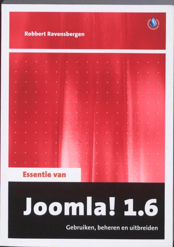 Essentie van Joomla! 1.6 9789043019743 Robert Ravensbergen, Boeken, Informatica en Computer, Zo goed als nieuw, Verzenden