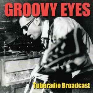 cd - Groovy Eyes - Tuberadio Broadcast, Cd's en Dvd's, Cd's | Overige Cd's, Zo goed als nieuw, Verzenden