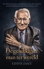 9789400513860 De gelukkigste man ter wereld | Tweedehands, Boeken, Verzenden, Zo goed als nieuw, Eddie Jaku