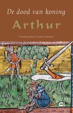 De dood van koning Arthur 9789086841912, Boeken, Verzenden, Gelezen