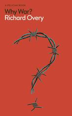 9780241567609 Pelican Books- Why War? Richard Overy, Verzenden, Nieuw, Richard Overy