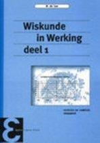 Wiskunde in Werking  deel 1 9789050411400, Zo goed als nieuw