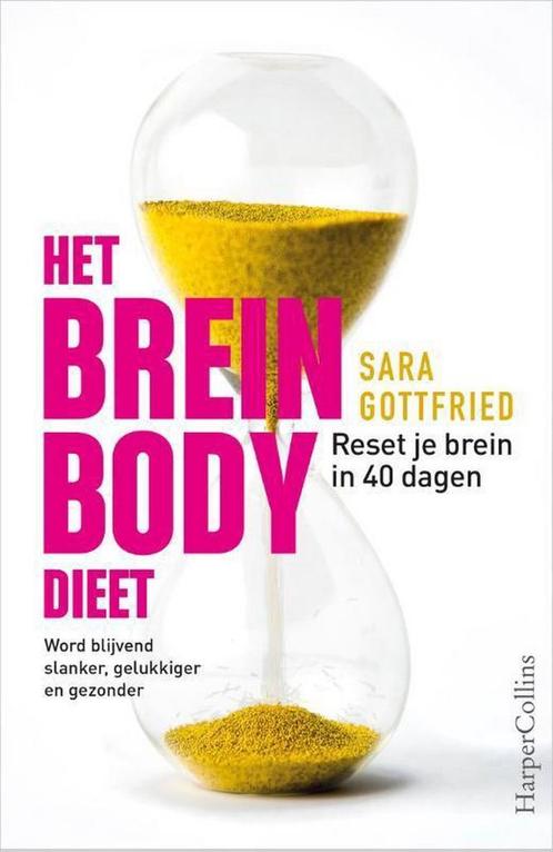 Het brein bodydieet 9789402702538 Sara Gottfried, Boeken, Kookboeken, Gelezen, Verzenden