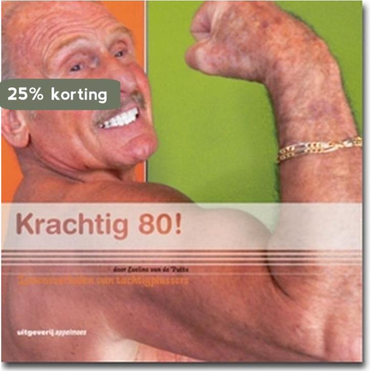 Krachtig 80! 9789081250924 E. van de Putte, Boeken, Politiek en Maatschappij, Zo goed als nieuw, Verzenden