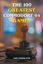 9798201009489 The 100 Greatest Commodore 64 Games, Nieuw, Verzenden, Tom Crossland