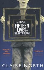 First Fifteen Lives Of Harry August 9780356502588, Verzenden, Gelezen, Claire North