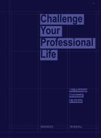 Challenge Your Professional Life 9789082884869 A. Rebel, Verzenden, Zo goed als nieuw, A. Rebel