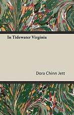 In Tidewater Virginia.by Jett, Chinn New   ., Boeken, Biografieën, Jett, Dora Chinn, Zo goed als nieuw, Verzenden