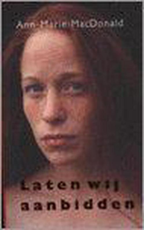 Laten wij aanbidden 9789038849362 A.-M. MacDonald, Boeken, Romans, Gelezen, Verzenden