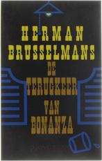 De terugkeer van Bonanza 9789053333242 Herman Brusselmans, Boeken, Gelezen, Herman Brusselmans, Herman Brusselmans, Verzenden