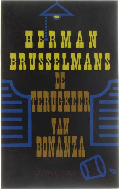 De terugkeer van Bonanza 9789053333242 Herman Brusselmans, Boeken, Romans, Gelezen, Verzenden