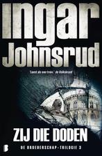 Zij die doden / Broederschap / 3 9789022576717, Verzenden, Gelezen, Ingar Johnsrud
