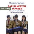 Darum nerven Japaner 9783492245081 Christoph Neumann, Verzenden, Gelezen, Christoph Neumann