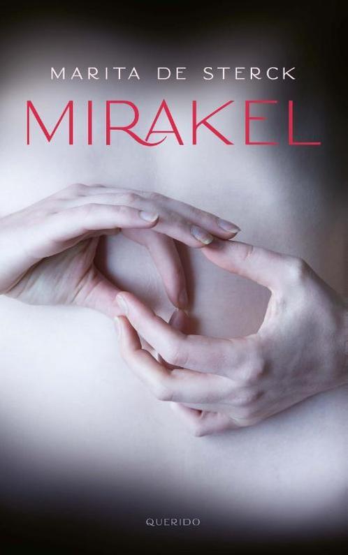 Mirakel 9789045126234 Marita de Sterck, Boeken, Kinderboeken | Jeugd | 13 jaar en ouder, Zo goed als nieuw, Verzenden