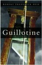 Guillotine by Robert Frederick Opie (Paperback), Gelezen, Verzenden, Robert Frederick Opie