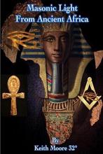 9781387556779 Masonic Light from Ancient Africa, Nieuw, Keith Moore 32 Degrees, Verzenden