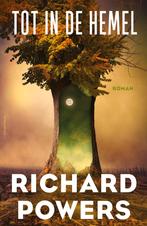 Tot in de hemel 9789025458393 Richard Powers, Boeken, Verzenden, Zo goed als nieuw, Richard Powers