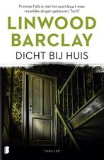 Dicht bij huis 9789022591819 Linwood Barclay, Verzenden, Gelezen, Linwood Barclay