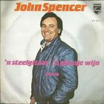 vinyl single 7 inch - John Spencer - n Steelgitaar, n G..., Verzenden, Zo goed als nieuw