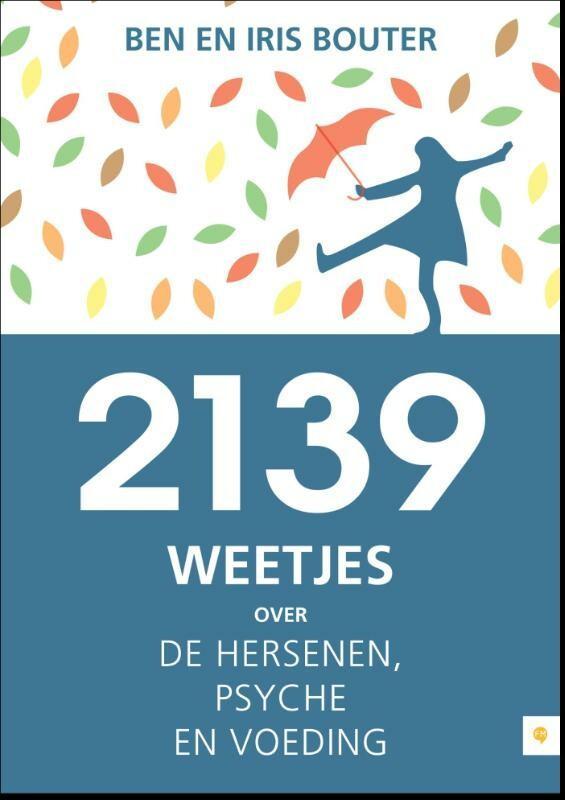 2139 weetjes over de hersenen, psyche en voeding Iris Bouter, Boeken, Overige Boeken, Zo goed als nieuw, Verzenden