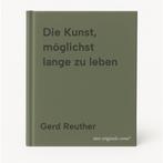 Die Kunst, möglichst lange zu leben 9783742306333, Verzenden, Zo goed als nieuw, Gerd Reuther