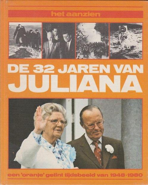 Het aanzien van de 32 jaren van Juliana 9789027493095, Boeken, Overige Boeken, Gelezen, Verzenden