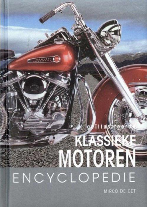 Geïllustreerde klassieke motoren encyclopedie 9789039615232, Boeken, Overige Boeken, Zo goed als nieuw, Verzenden