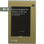 Restructuring in the Shadow of the Law 9789013031560, Boeken, Verzenden, Gelezen, J.A.A. Adriaanse