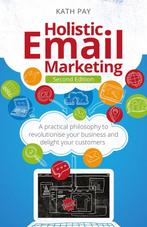 9781781339084 Holistic Email Marketing KATH PAY, Boeken, Verzenden, Nieuw, KATH PAY