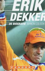 Erik Dekker de biografie / Pandora pockets 9789046700709, Verzenden, Zo goed als nieuw, M. Colson
