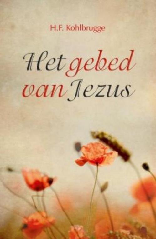 Het gebed van Jezus 9789088652196 H.F. Kohlbrugge, Boeken, Godsdienst en Theologie, Zo goed als nieuw, Verzenden