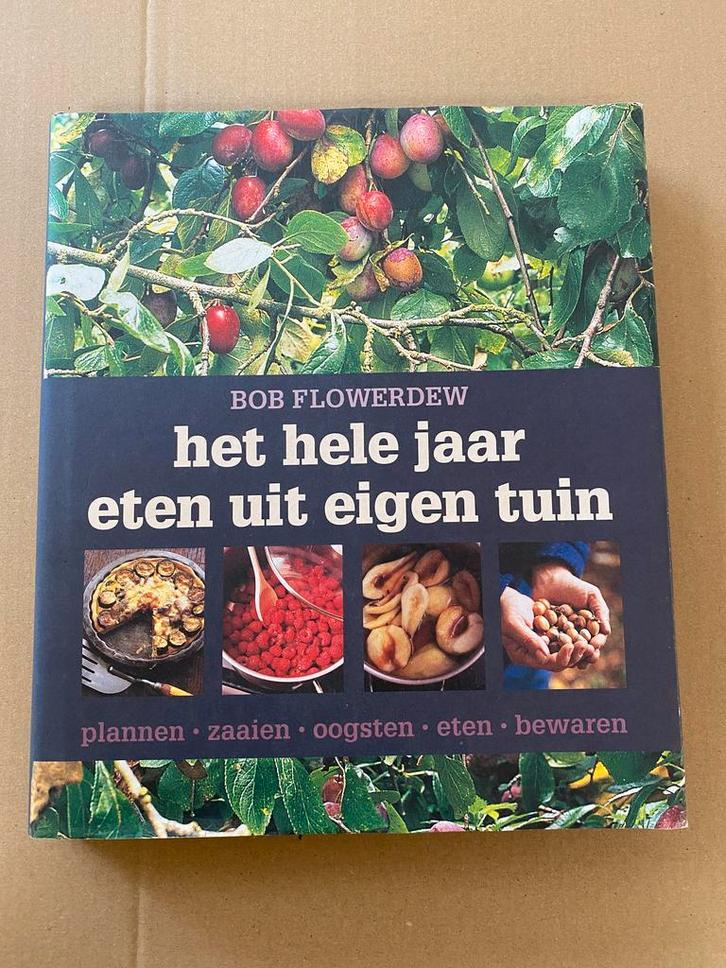 Eten uit Eigen Tuin  Plannen, Zaaien, Oogsten, Eten, Bewaren, Boeken, Wonen en Tuinieren, Moestuin, Zo goed als nieuw, Ophalen of Verzenden