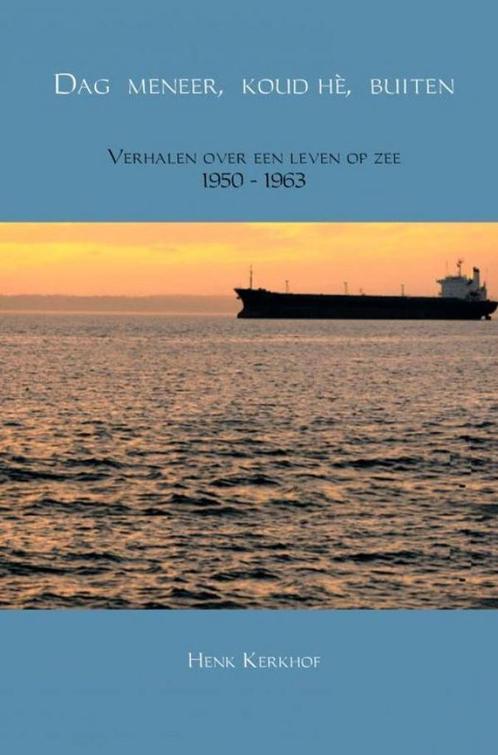 Dag meneer, koud hè, buiten 9789402181241 Henk Kerkhof, Boeken, Literatuur, Gelezen, Verzenden