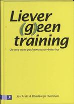9789052617114 Liever (g)een training | Tweedehands, Verzenden, Zo goed als nieuw, Jos Arets