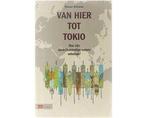 Van hier tot Tokio - Van hier tot Tokio, Boeken, Ophalen of Verzenden, Nieuw