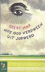Hoe God verdween uit Jorwerd 9789001554774 Geert Mak, Geert Mak, Gelezen, Verzenden