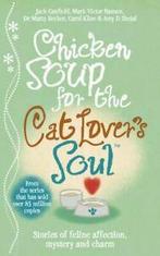 Chicken soup for the cat lovers soul: stories of feline, Gelezen, Dr Marty Becker, Carol Kline, Amy D. Shojai, Mark Victor Hansen, Jack Canfield