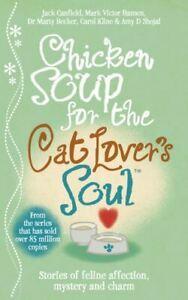 Chicken soup for the cat lovers soul: stories of feline, Boeken, Taal | Engels, Gelezen, Verzenden